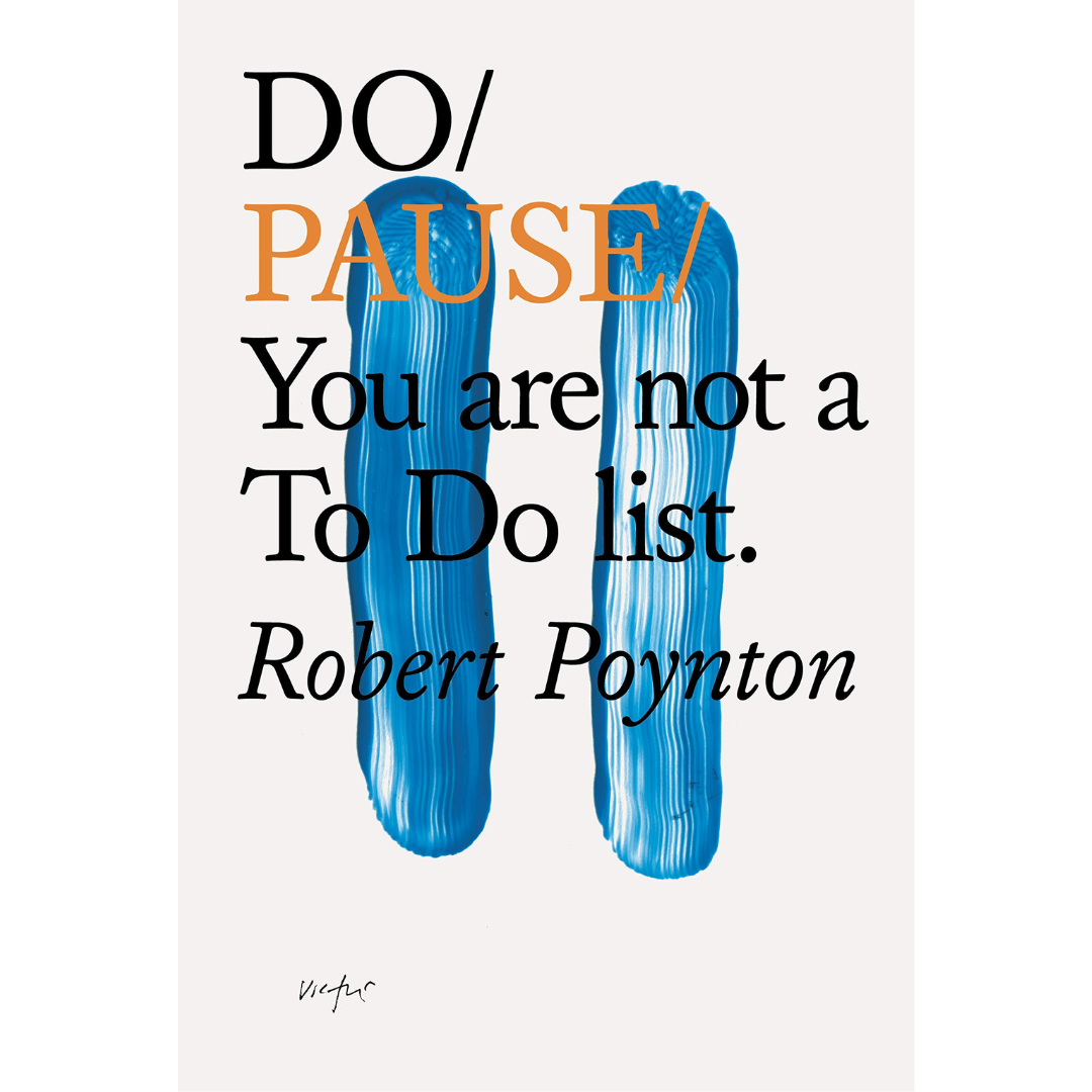 Do Pause: You are Not a To Do List (Paperback)