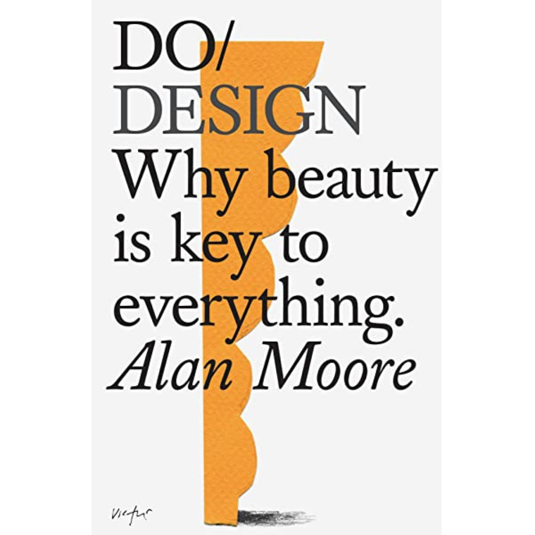 Do Design: Why beauty is key to everything. (Paperback)