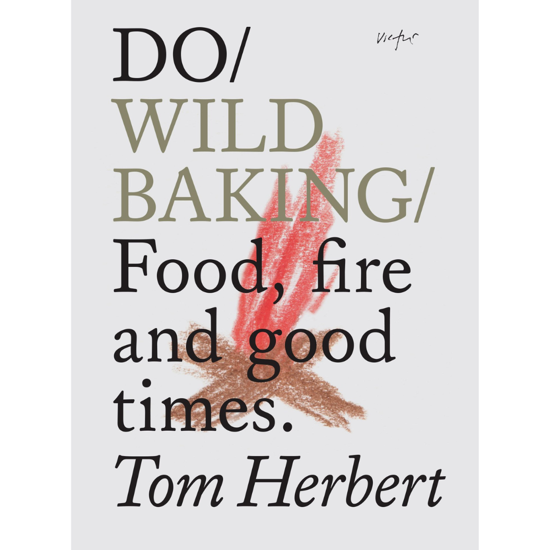 Do Wild Baking: Food, fire and good times. (Paperback)