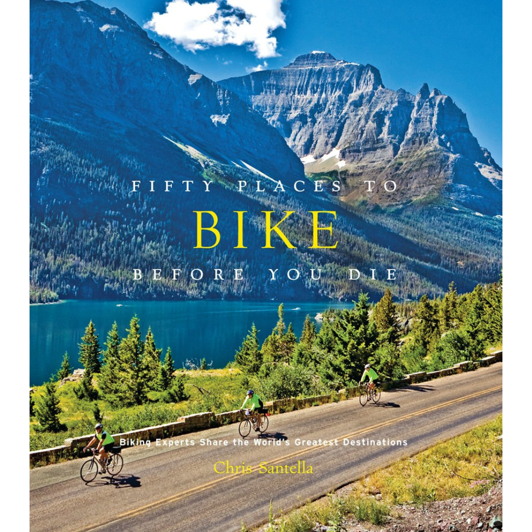 Fifty Places to Bike Before You Die (Hardback)