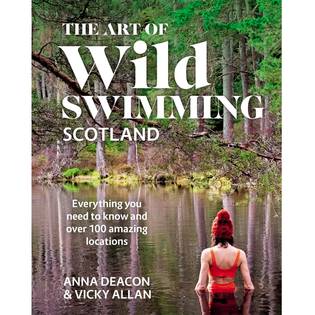 The Art of Wild Swimming: Scotland (Hardback)
